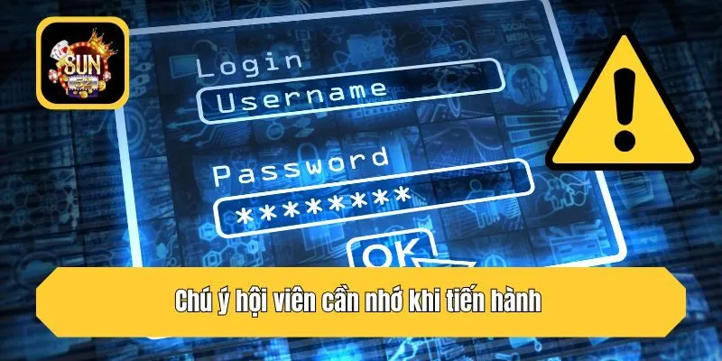 Chú ý hội viên cần nhớ khi tiến hành