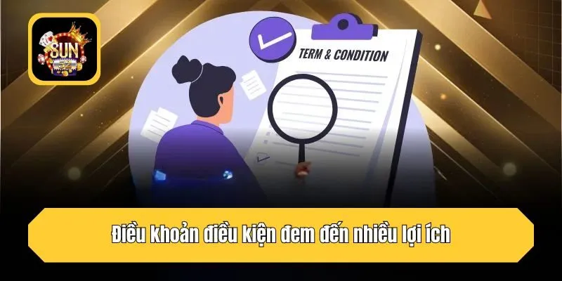 Điều khoản điều kiện đem đến nhiều lợi ích
